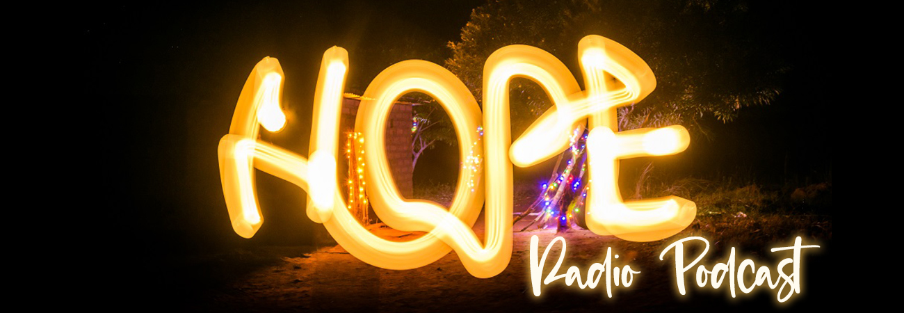 Hope Radio Podcast